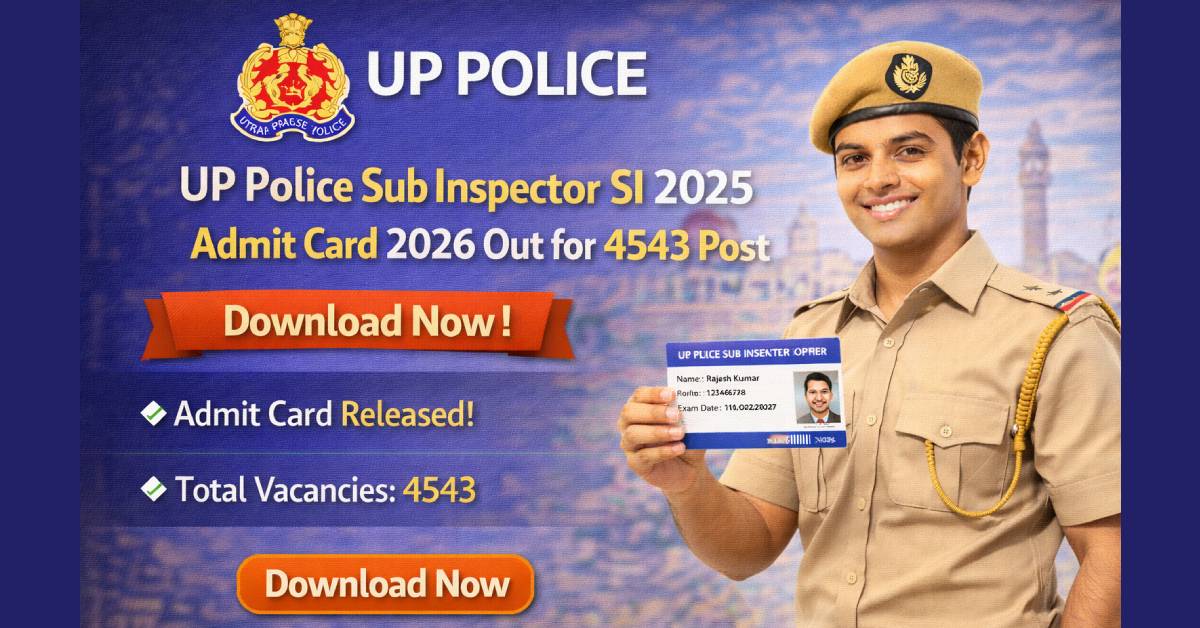 UP Police Sub Inspector SI 2025 Admit Card 2026 Out for 4543 Post